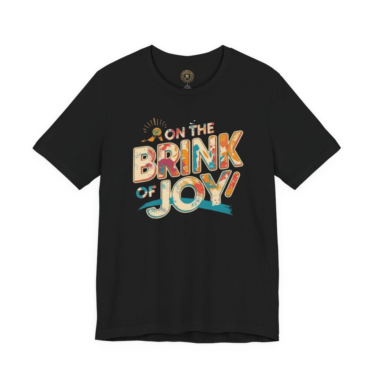 Abstract Typography Bold Tee | Artistic Paint Splatter Graphic Shirt | On the BRINK of JOY