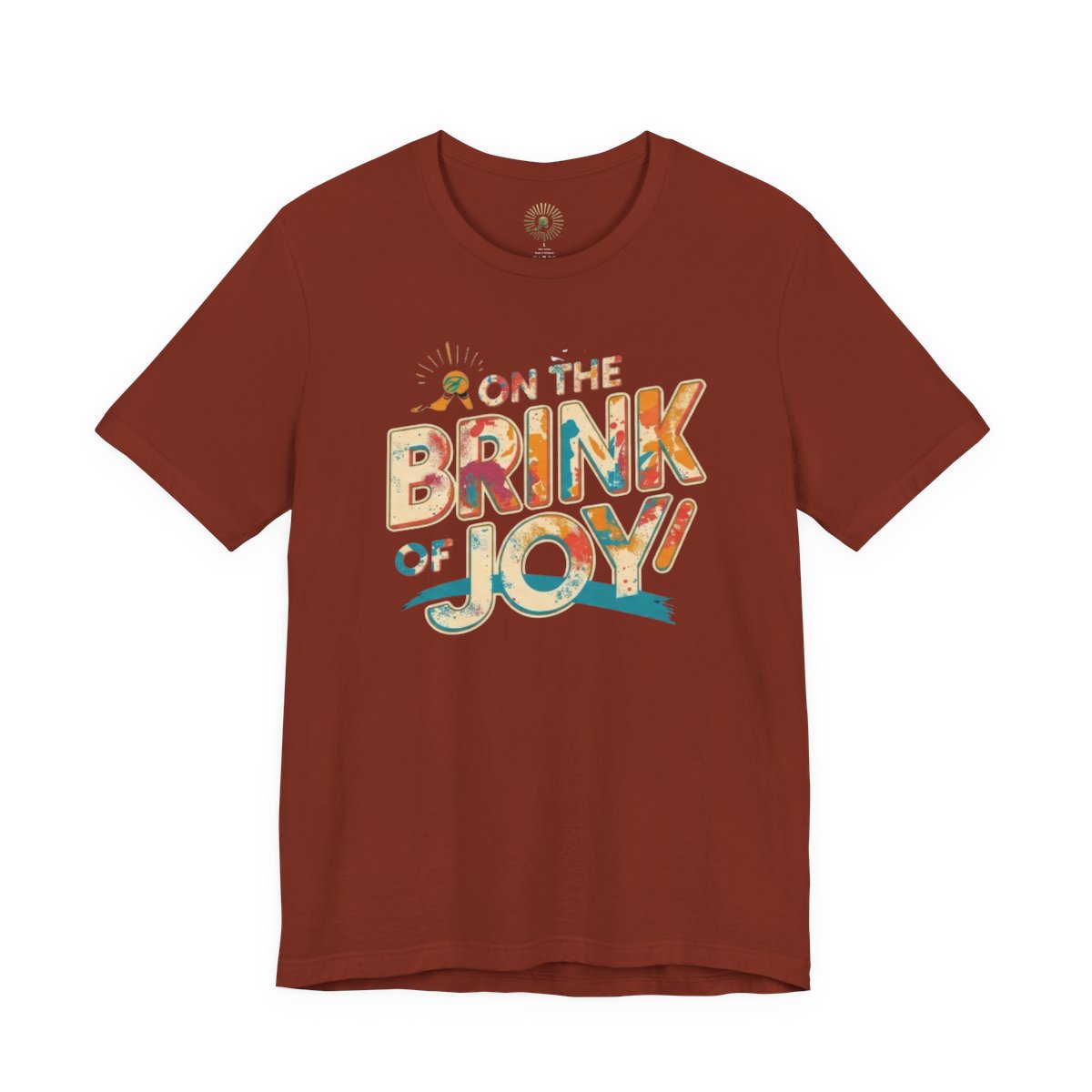 Abstract Typography Bold Tee | Artistic Paint Splatter Graphic Shirt | On the BRINK of JOY